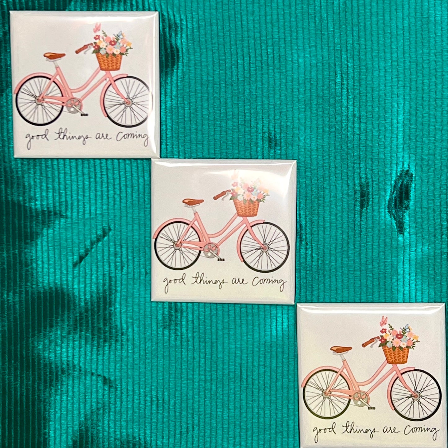 Good Things Are Coming Bicycle Magnet