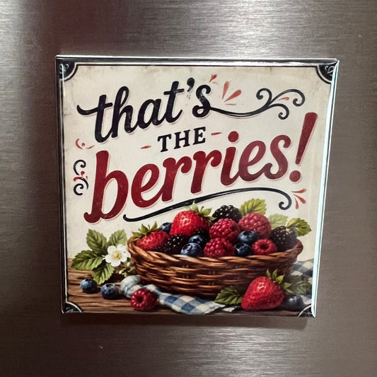 That’s the Berries Vintage Magnet