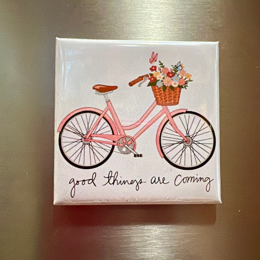 Good Things Are Coming Bicycle Magnet